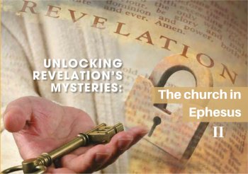 Lessons from the church in Ephesus – Part 2 (PLUS)<br>By Chris Holland