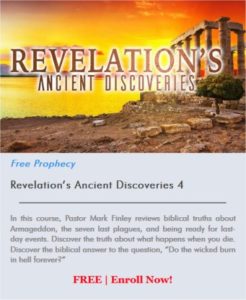 Revelation’s Ancient Discoveries 4By Mark Finley