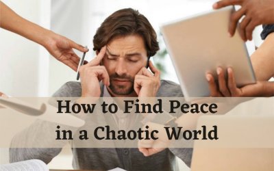 How to Find Peace in a Chaotic World<br/>By Chris Holland