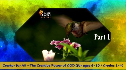 Creator of All-Part 1 (Protection) by Dr. Sandra Doran<br>Revelation 14’s Call to Worship for Elementary School Children