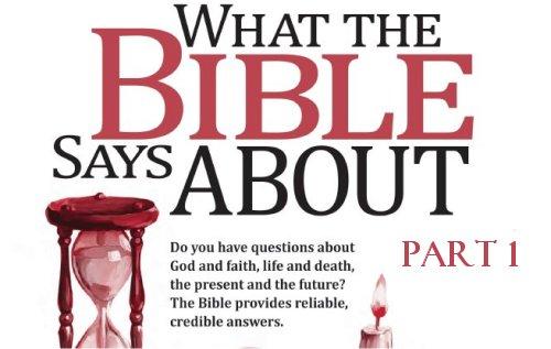 what the bible says about - part 1